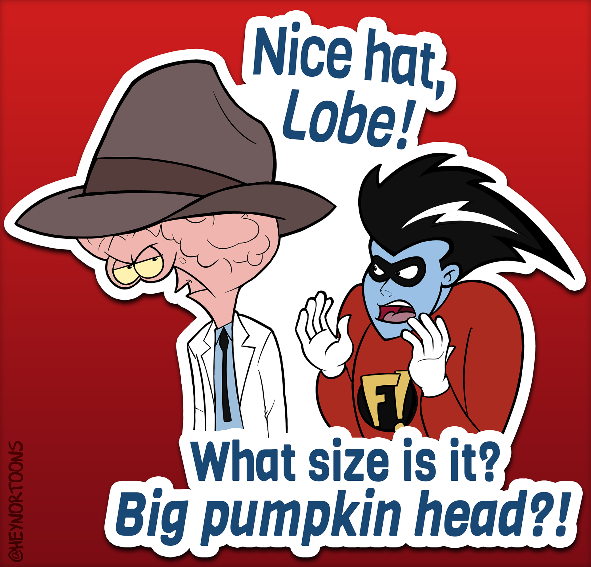 Freakazoid and The Lobe: Nice Hat